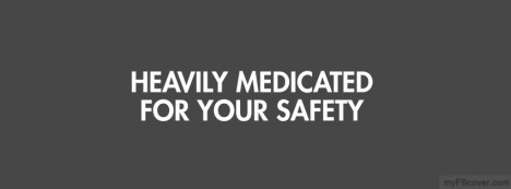Heavily Medicated Facebook Cover