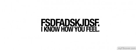 I know how you feel Facebook Cover