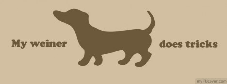 My weiner does tricks Facebook Cover
