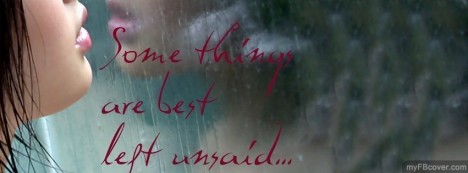 Somethings best left unsaid Facebook Cover