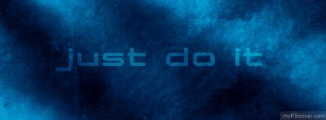 Just do it Facebook Cover